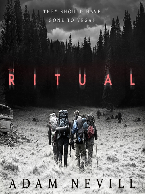 Title details for The Ritual by Adam Nevill - Available